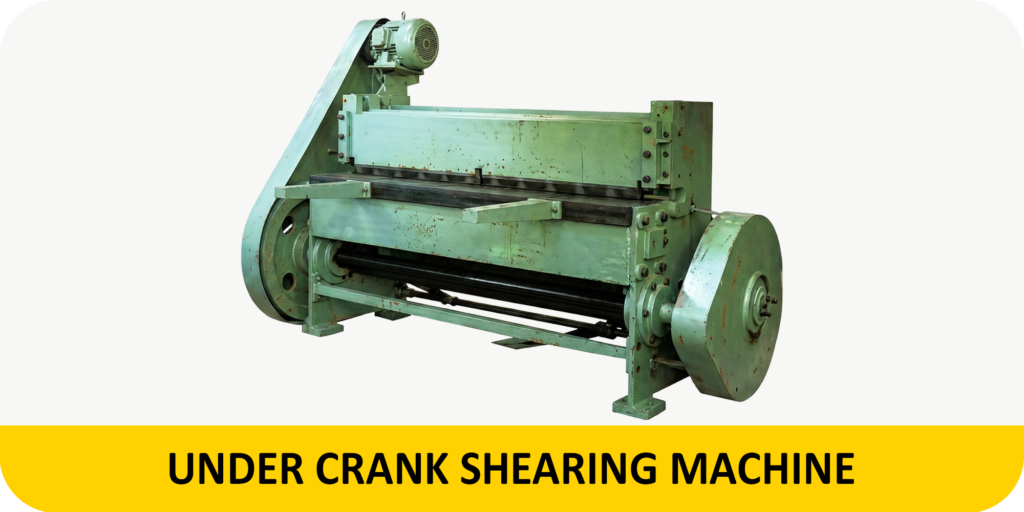 Under Crank Shearing Machine